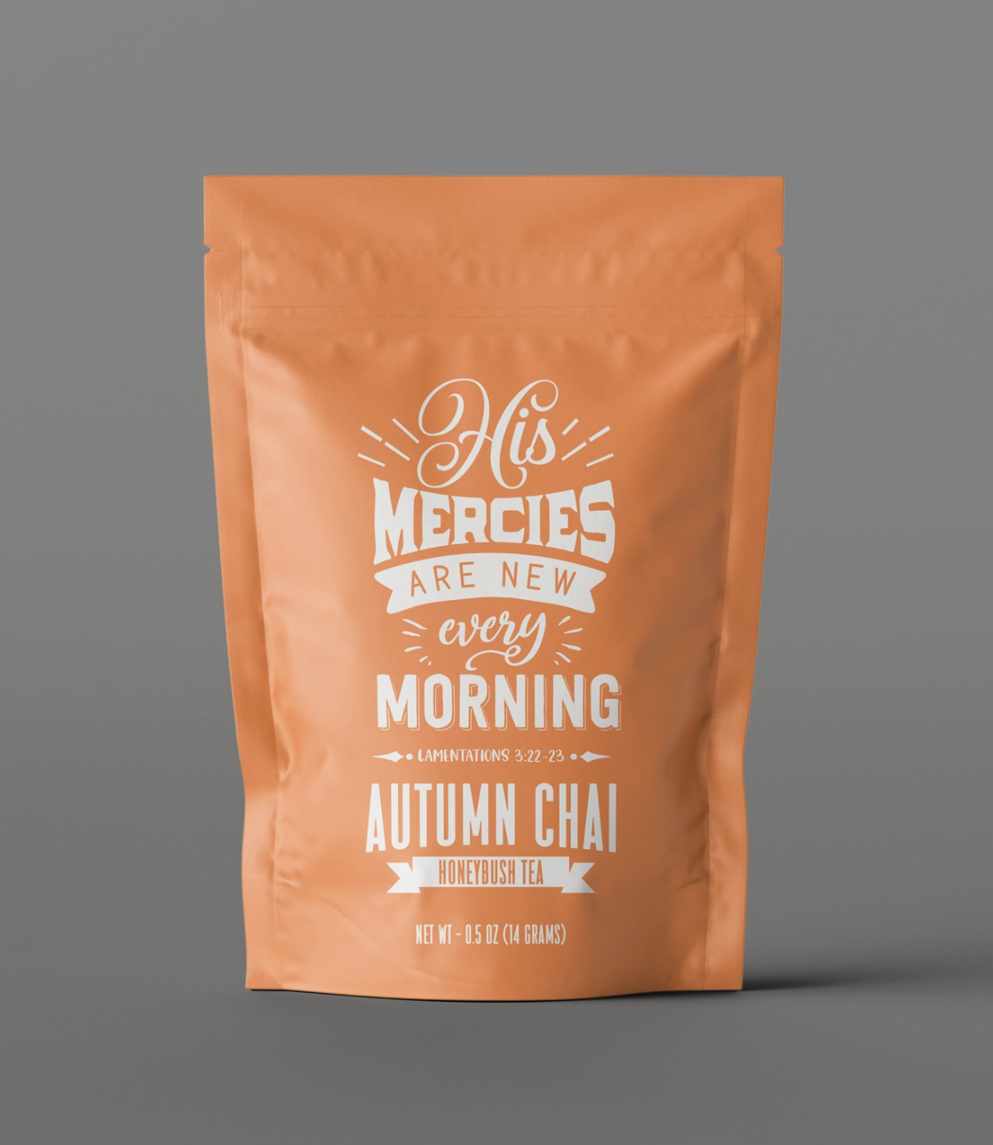 "His Mercies Are New Every Morning" - Autumn Chai Tea